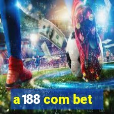 a188 com bet